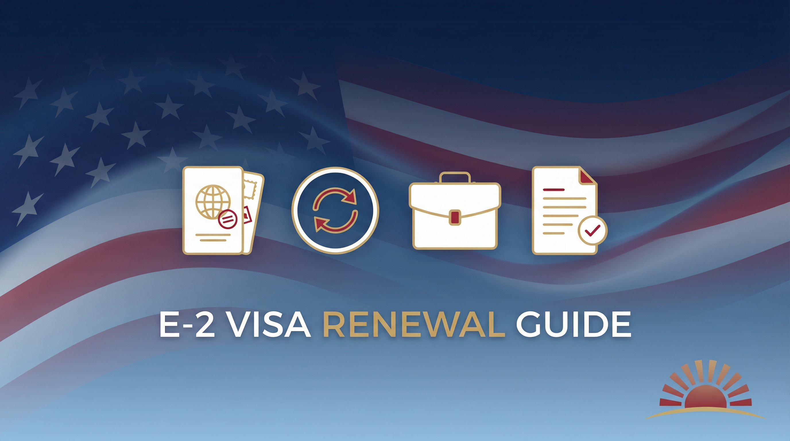 E-2ビザ更新・延長完全ガイド:事業継続のための重要手続きを徹底解説